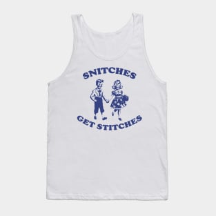 Snitches Get Stitches Tee - Funny Y2K Tank Top